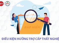 Các Chế Độ Hưởng Bảo Hiểm Thất Nghiệp